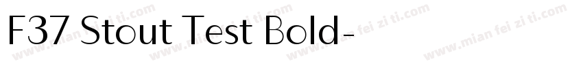 F37 Stout Test Bold字体转换